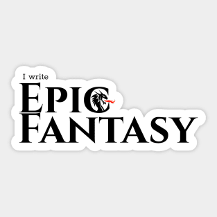 I write Epic Fantasy Sticker